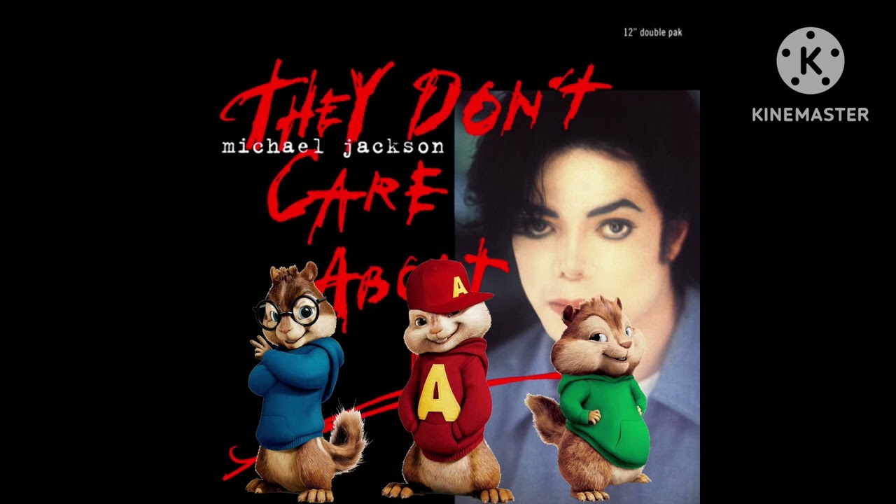Michael Jackson - They Don’t Care About Us (Chipmunks Version)
