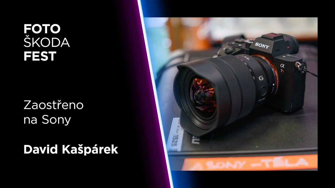 FotoŠkoda FEST Jaro 2023 - David Kašpárek: Zaostřeno na Sony
