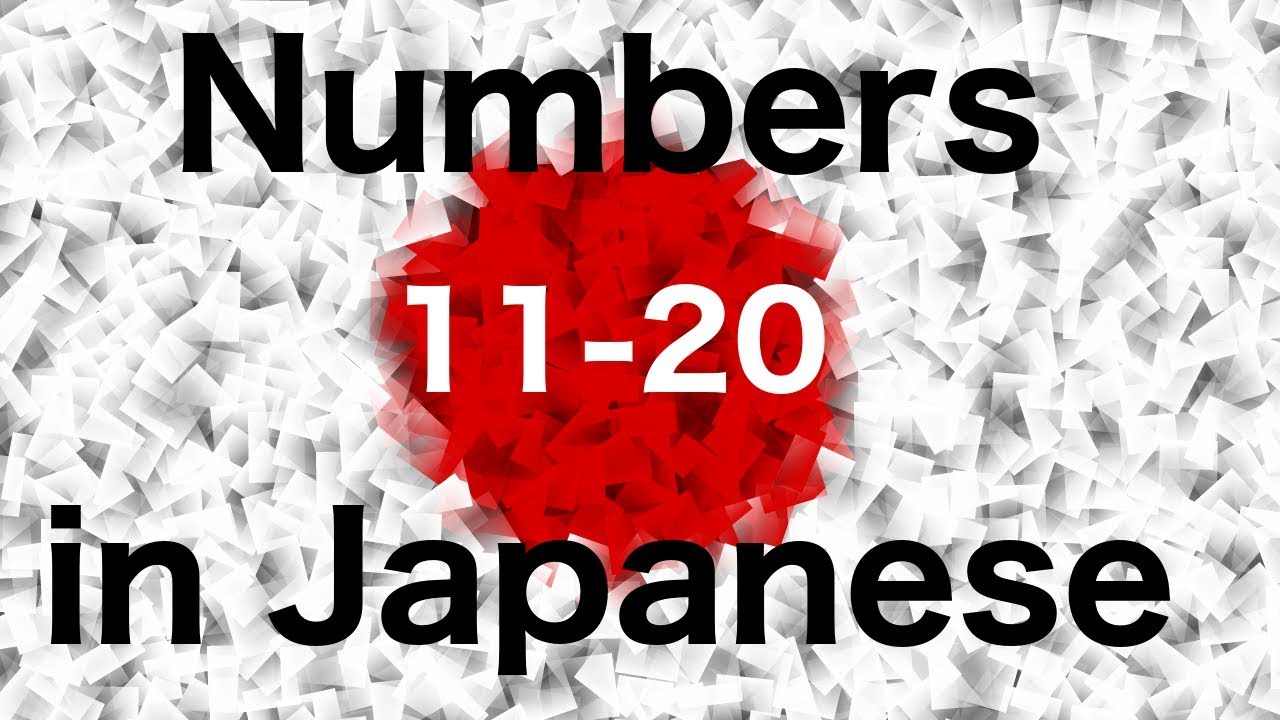 Learn Japanese: The Numbers in Japanese 11-20