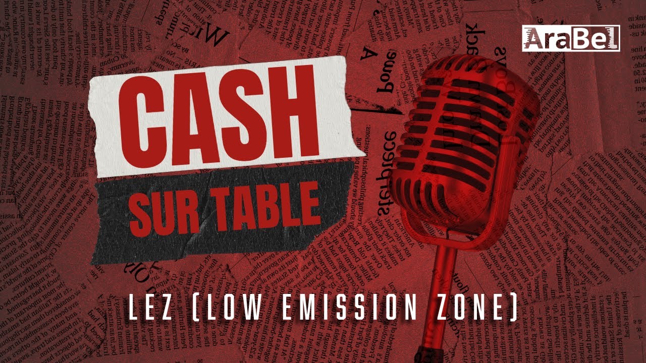 LEZ (Low Emission Zone / Zone de Basses Émissions) - Cash sur table