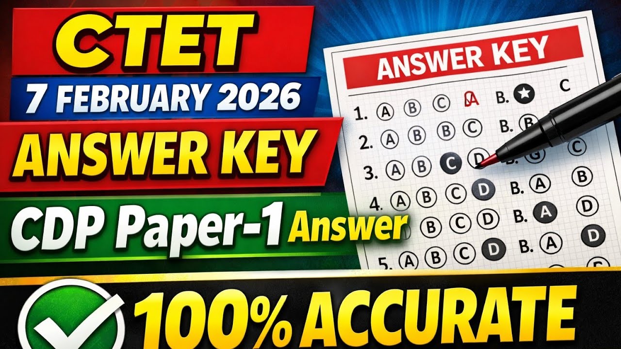 CTET 7 Feb 2026 Paper-1 CDP Answer Key 100%  Accurate CDP psychology pedagogy ctet 2026 answer key