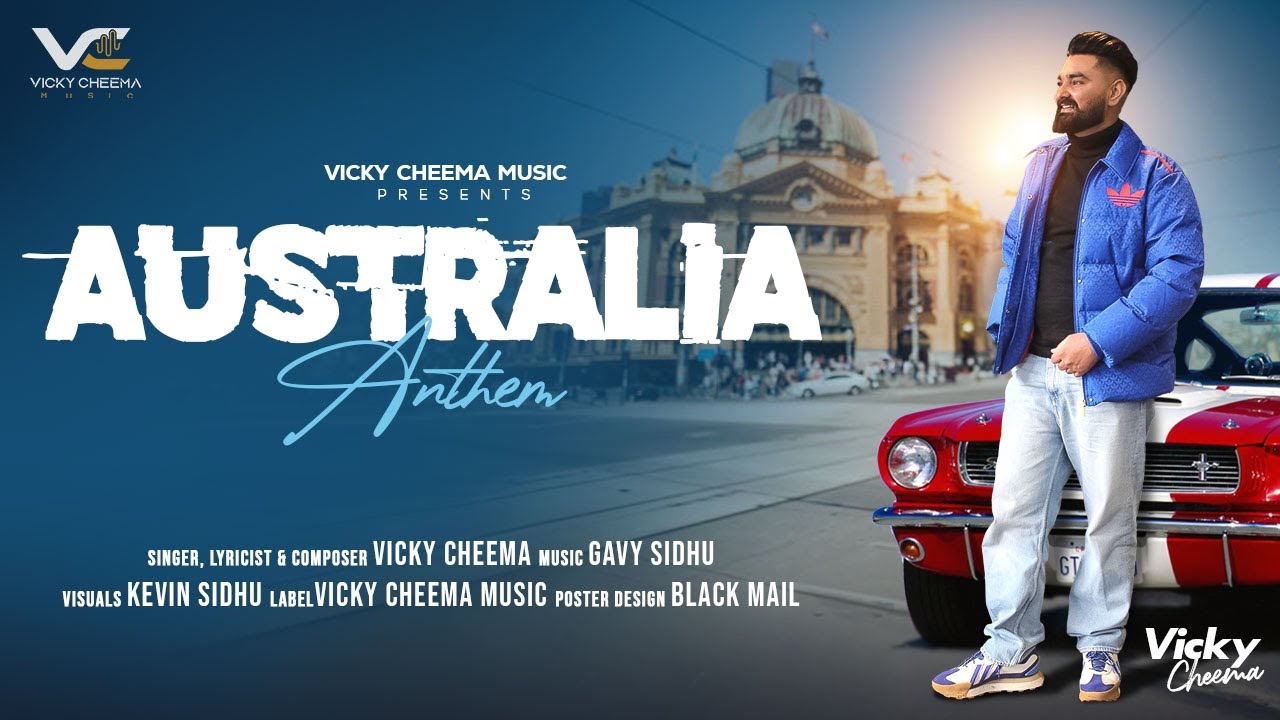Vicky Cheema 's - Australia Anthem - Latest Punjabi Songs 2023