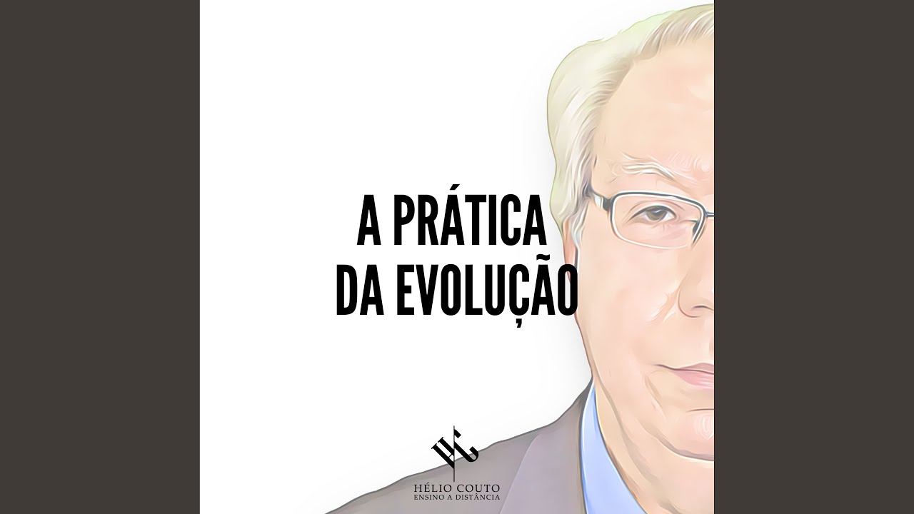A Prática da Evolução