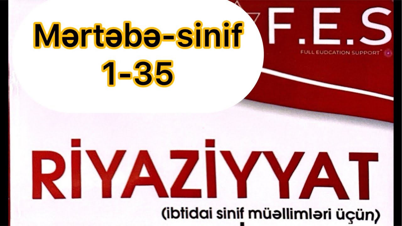 Mərtəbə-sinif 1-35 | İBTİDAİ riyaziyyat | Rasim Aliyev | MİQ-Sertifikasiya