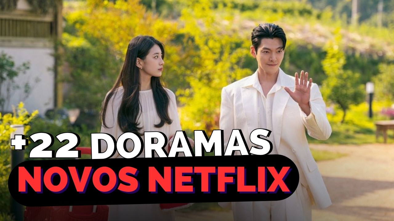 DORAMAS NOVOS NA NETFLIX 2025 | indicação dos doramas novos que vão estrear na netflix 2025