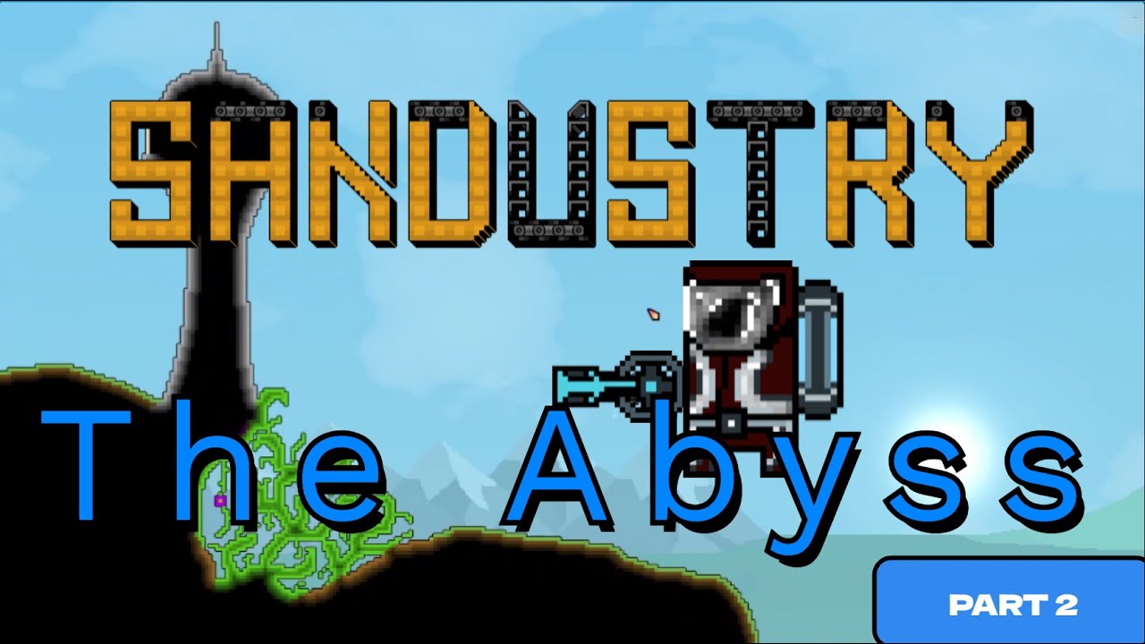 THERE IS NO DOOR - Let's Play Sandustry - Abyss Part Two