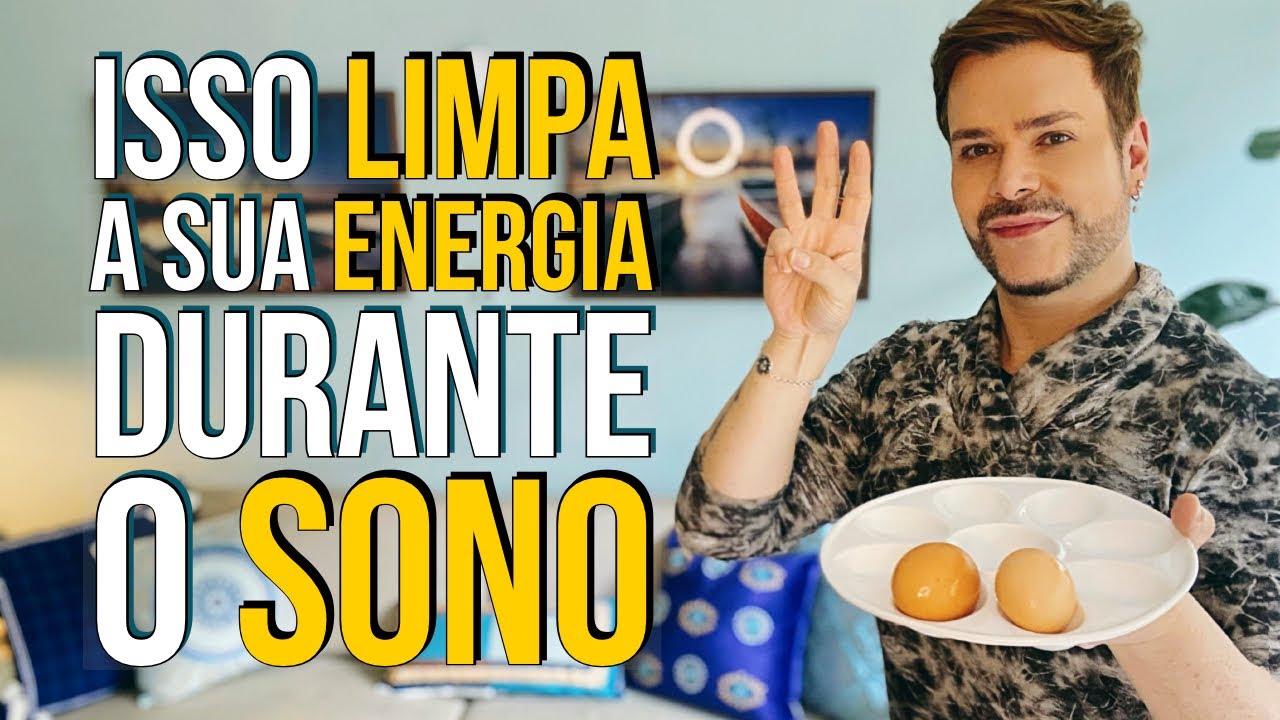 3 FORMAS DE LIMPAR A SUA ENERGIA DURANTE O SONO/ LUIZ NETTO
