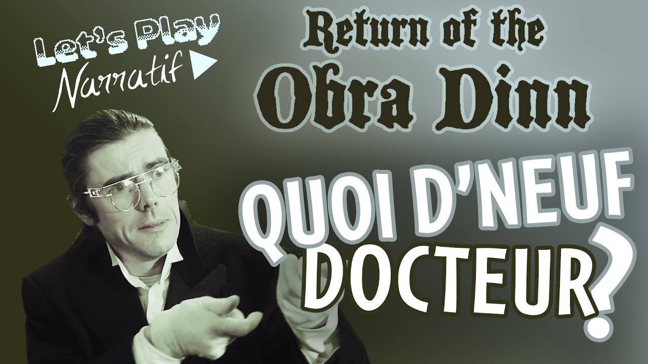 Return of the Obra Dinn - 9 - Quoi d'Neuf Docteur ? - Let's Play Narratif