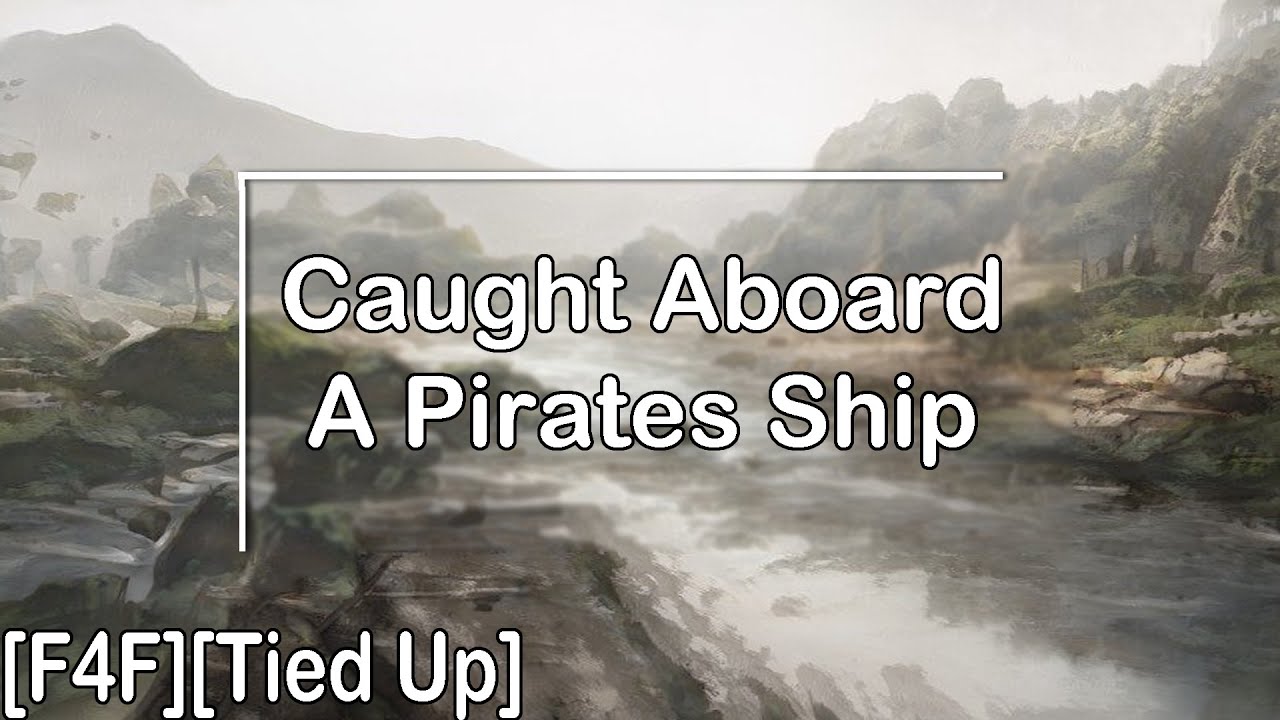 [F4F] Caught By A Dominant Pirate Captain [Audio Roleplay] [Pirate x Listener]
