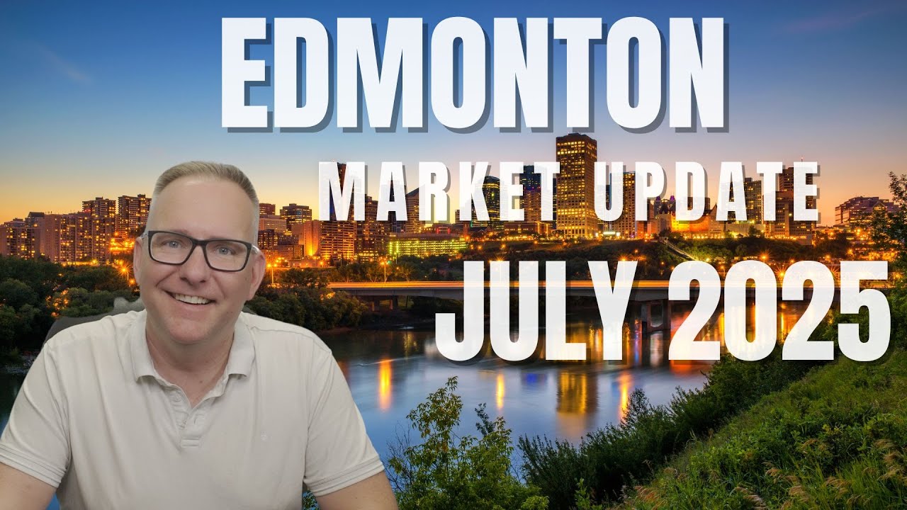 EDMONTON MARKET UPDATE JULY 2025 | Front Door Real Estate