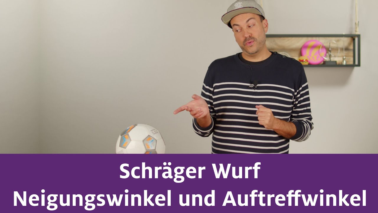 Schräger Wurf | Neigungswinkel und Auftreffwinkel