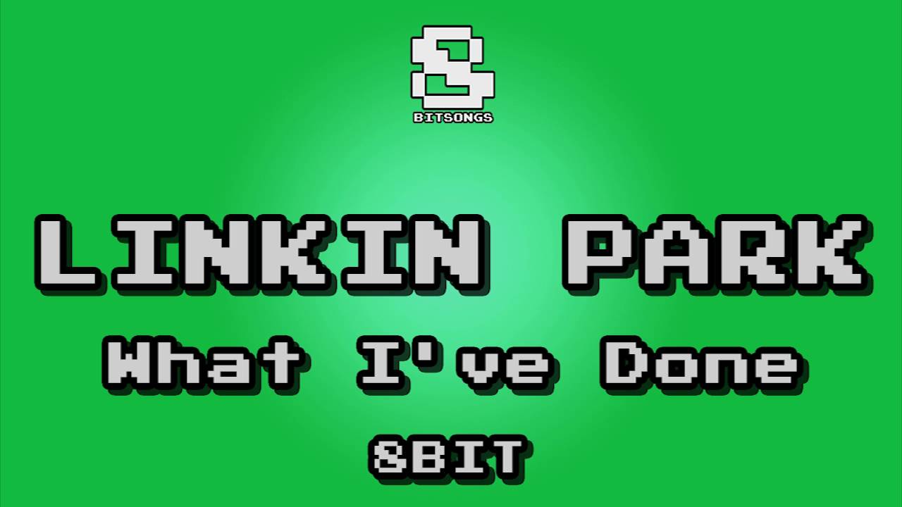 Linkin Park - What I've Done (8-bit version)
