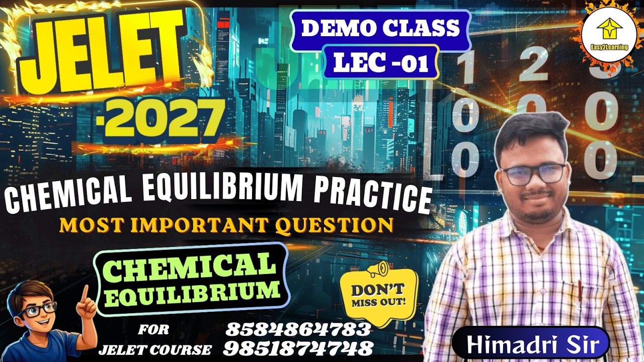 🔥JELET 2026-27 || Chemical Equilibrium Practice Class |Lec - 01|| Chemistry | By - Himadri Sir