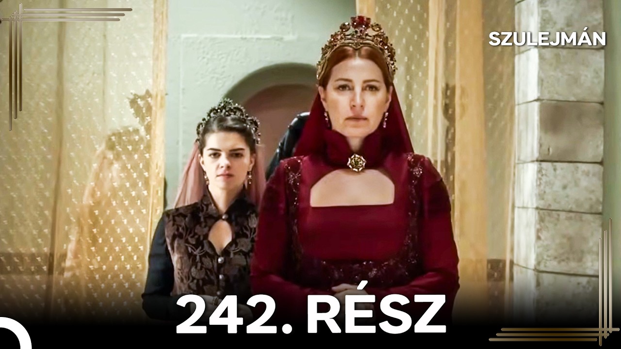 Szulejmán 242 Epizód (Magyar Szinkron)