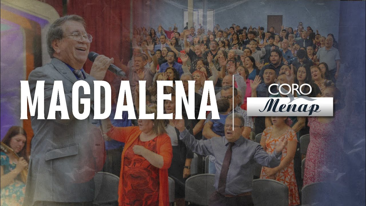 Magdalena | Coro Menap [HD]