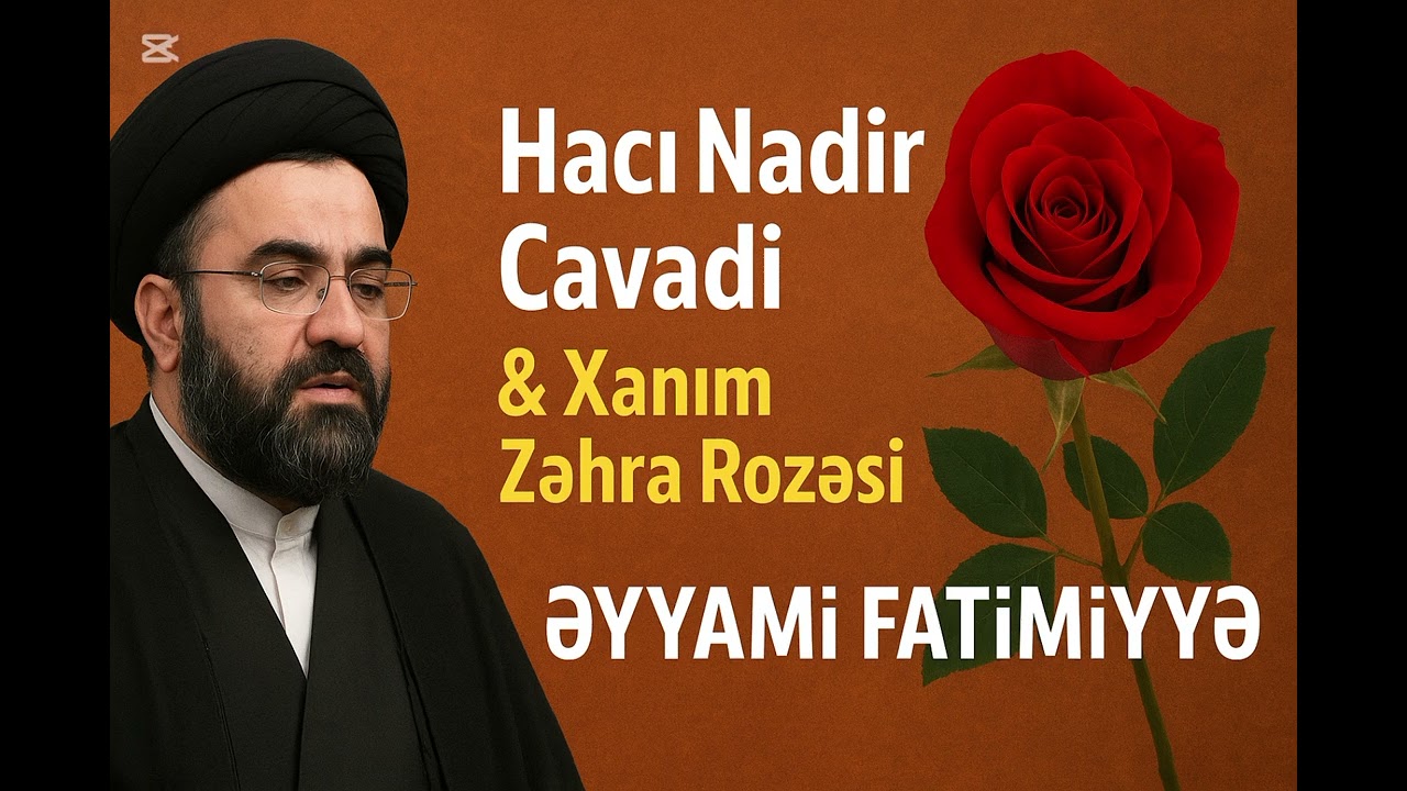 Xanım Zəhra Rozəsi – Hacı Nadir Cavadi ilə