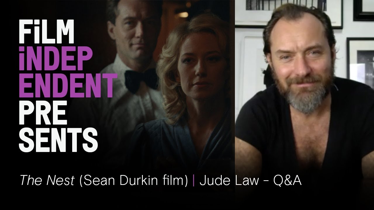 Jude Law on Sean Durkin's  THE NEST | Film Independent Presents