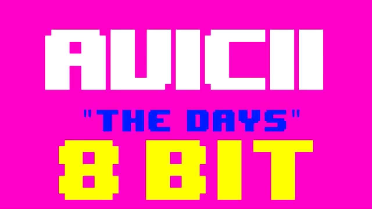 The Days (8 Bit Remix Cover Version) [Tribute to Avicii] - 8 Bit Universe