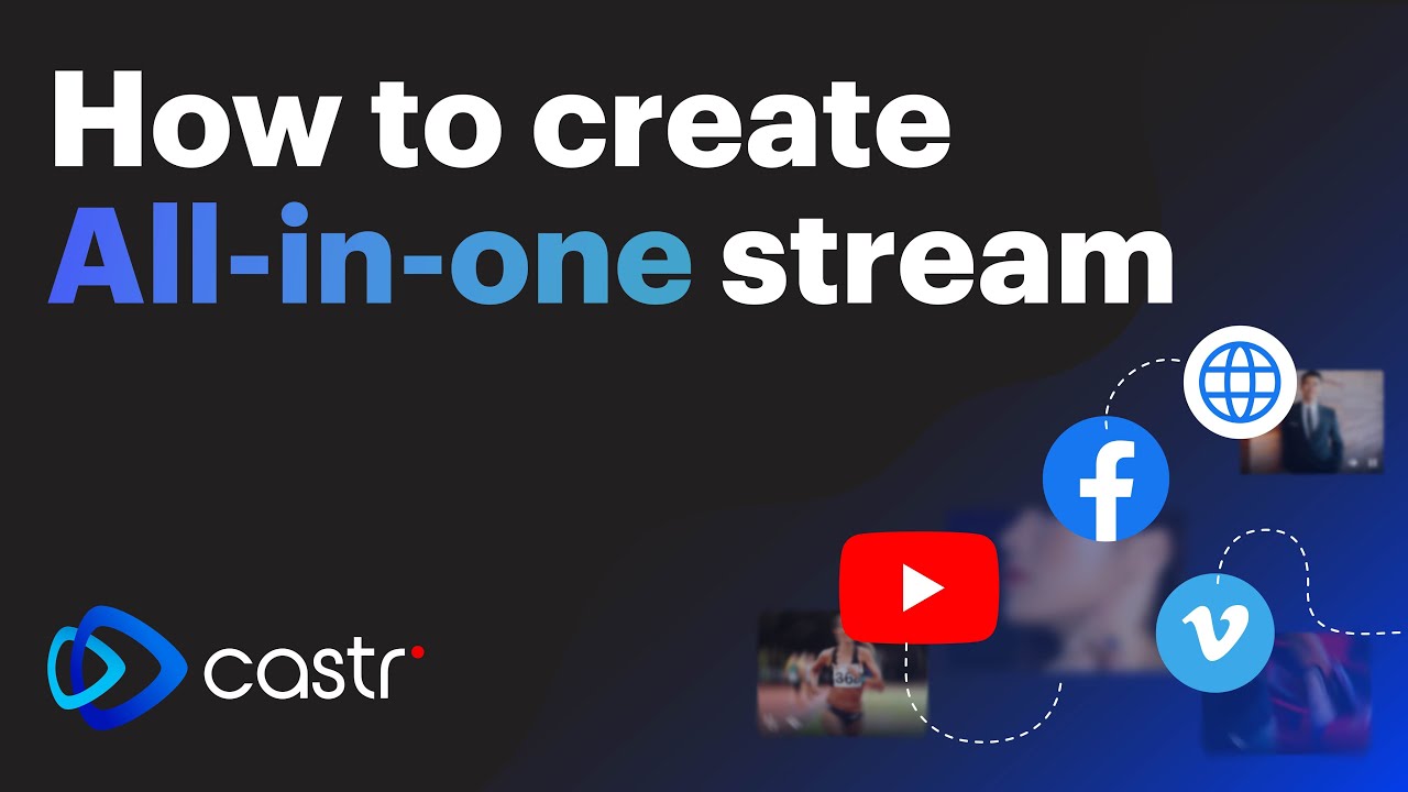 How to create an All in one stream with Castr