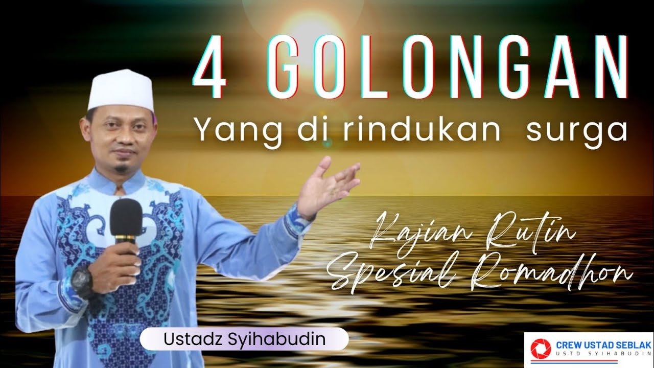 EMPAT GOLONGAN YANG DIRINDUKAN SURGA| ust syihabudin