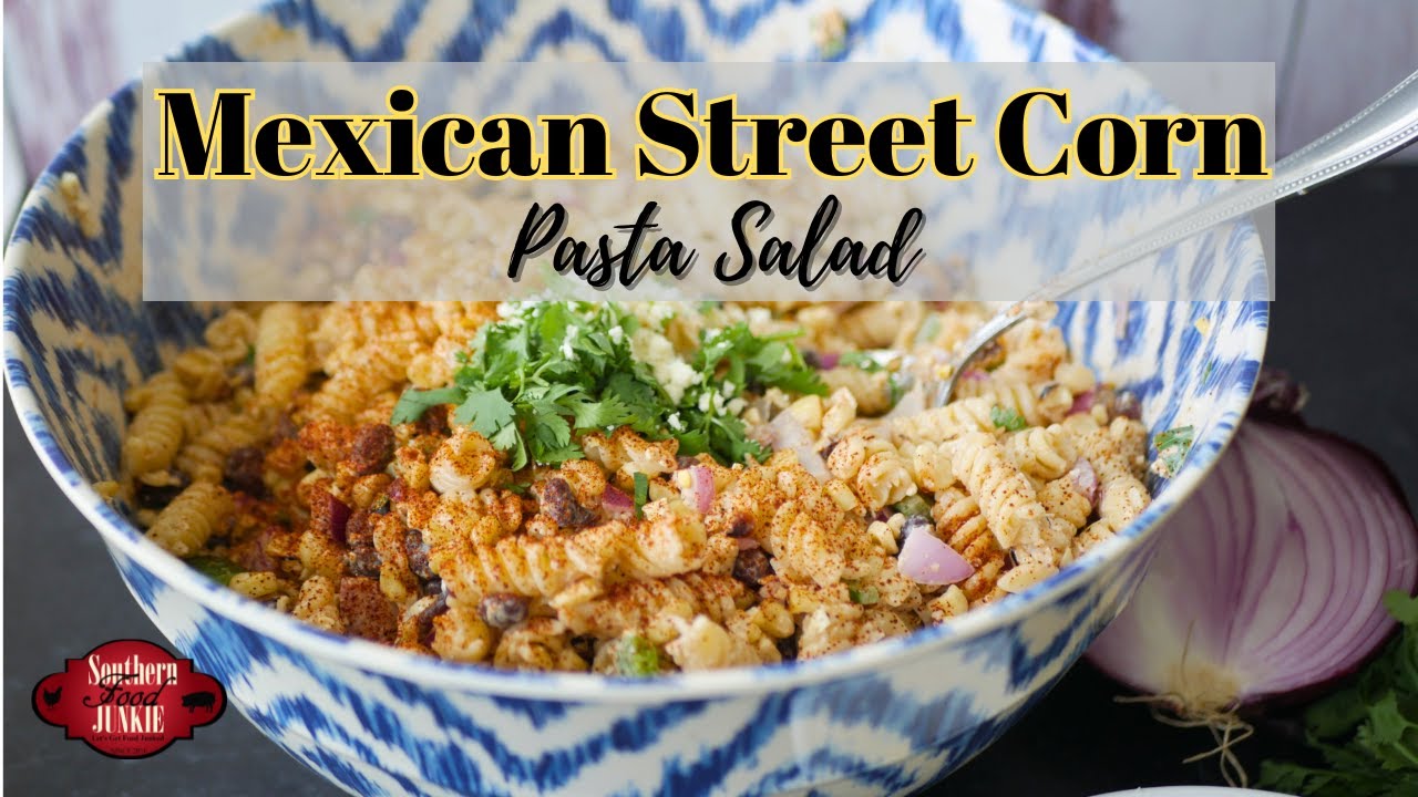 Mexican Street Corn Pasta Salad (Simple & Easy)