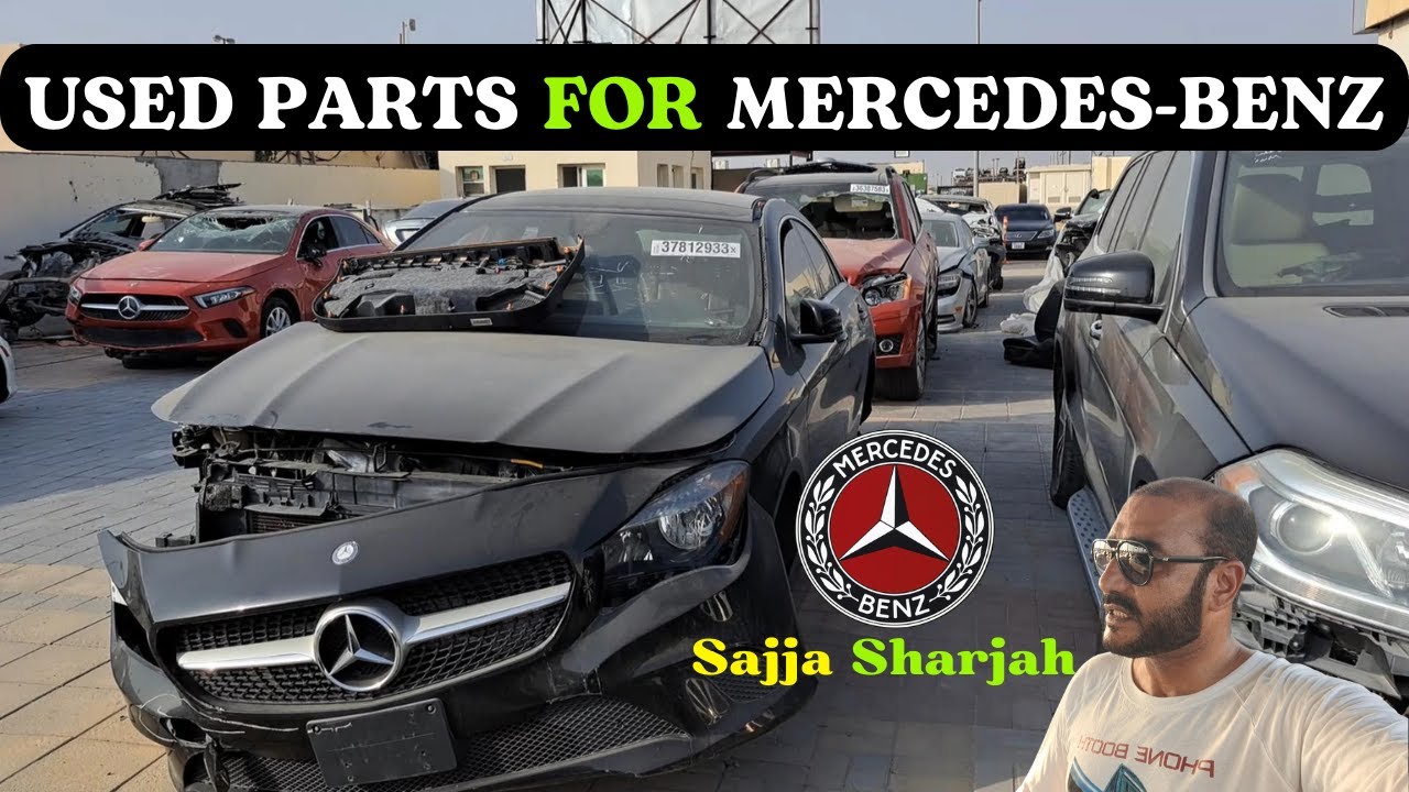 Used Parts for Mercedes Benz in Sajja Sharjah || used spare parts for Mercedes-Benzes in Sharjah