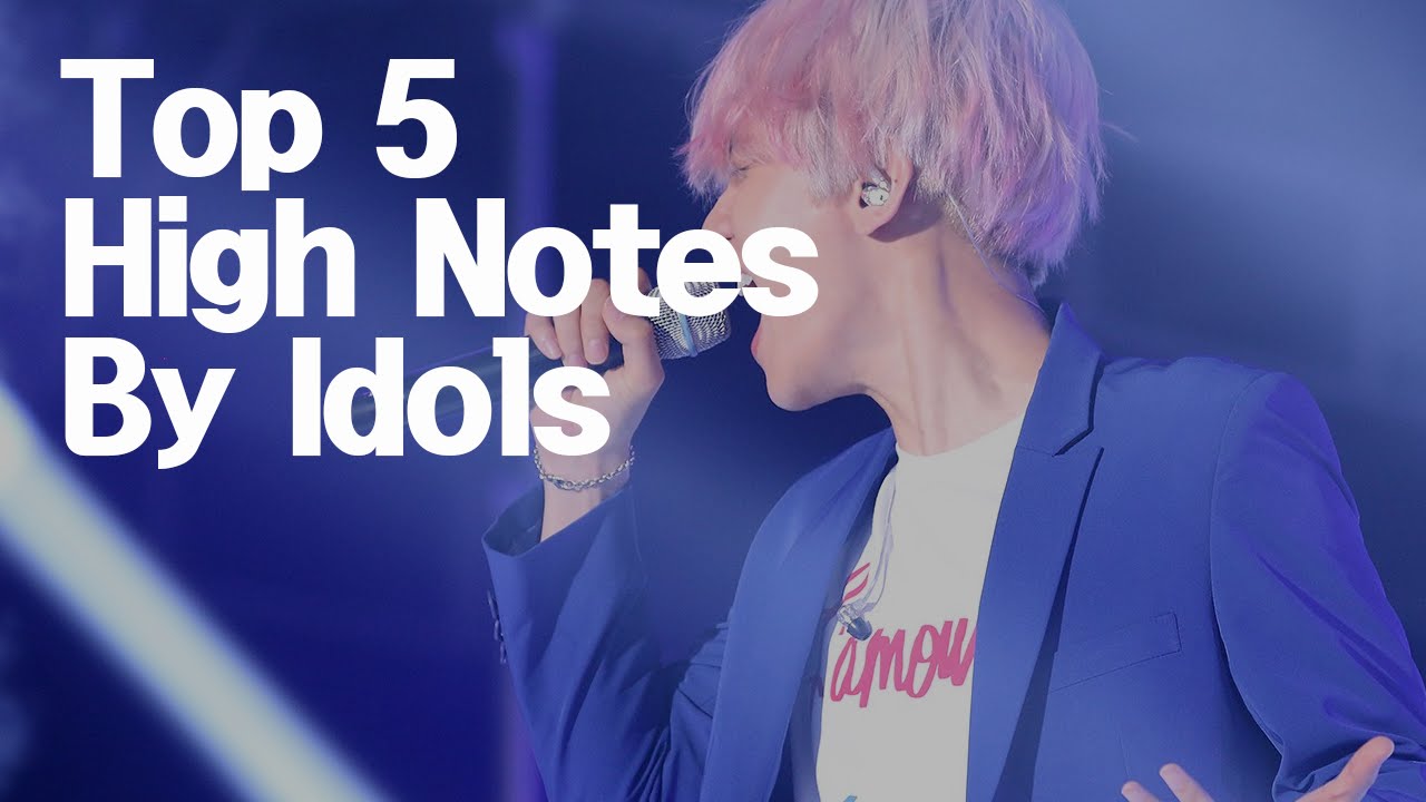Top 5 High Notes By K-Pop Stars - Part1 [BEST K CHOICE]