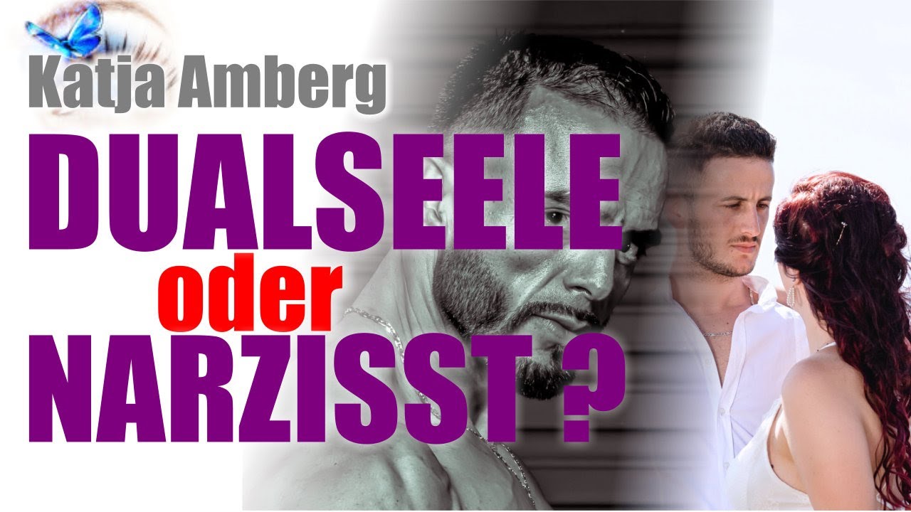 Dualseele oder Narzisst?