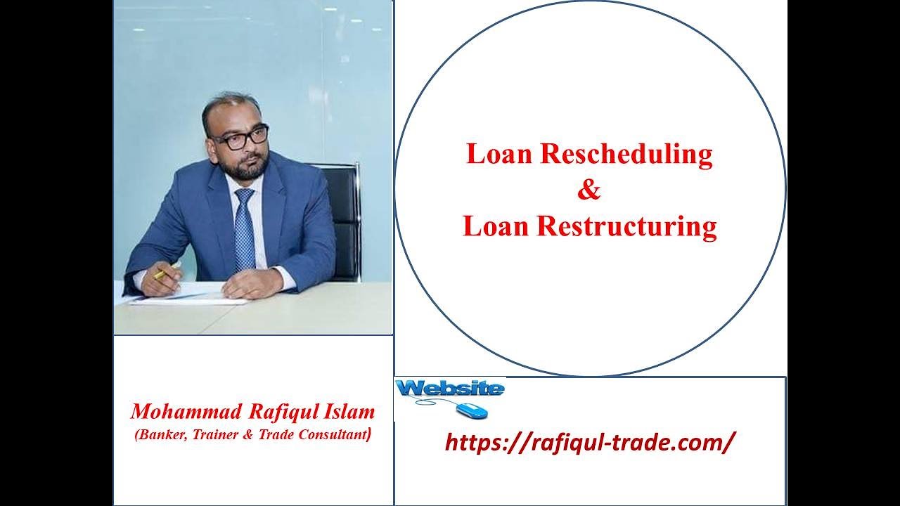Loan Rescheduling and Restructuring.