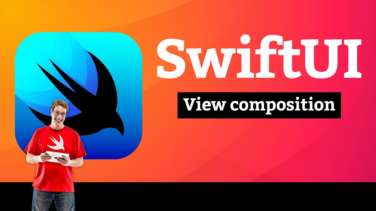 View composition &ndash; Views and Modifiers SwiftUI Tutorial 8/10