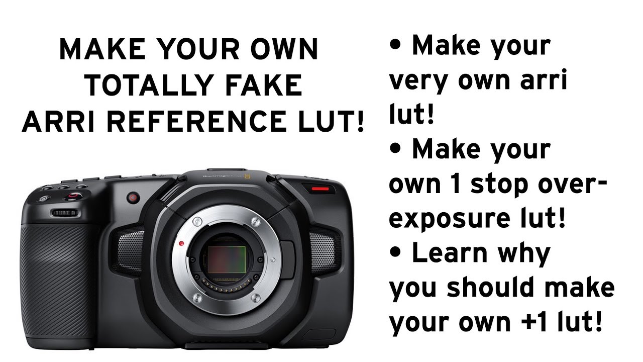 MAKE YOUR OWN FAKE ARRI LUT | FEATURING BMPCC4K AND BRAW