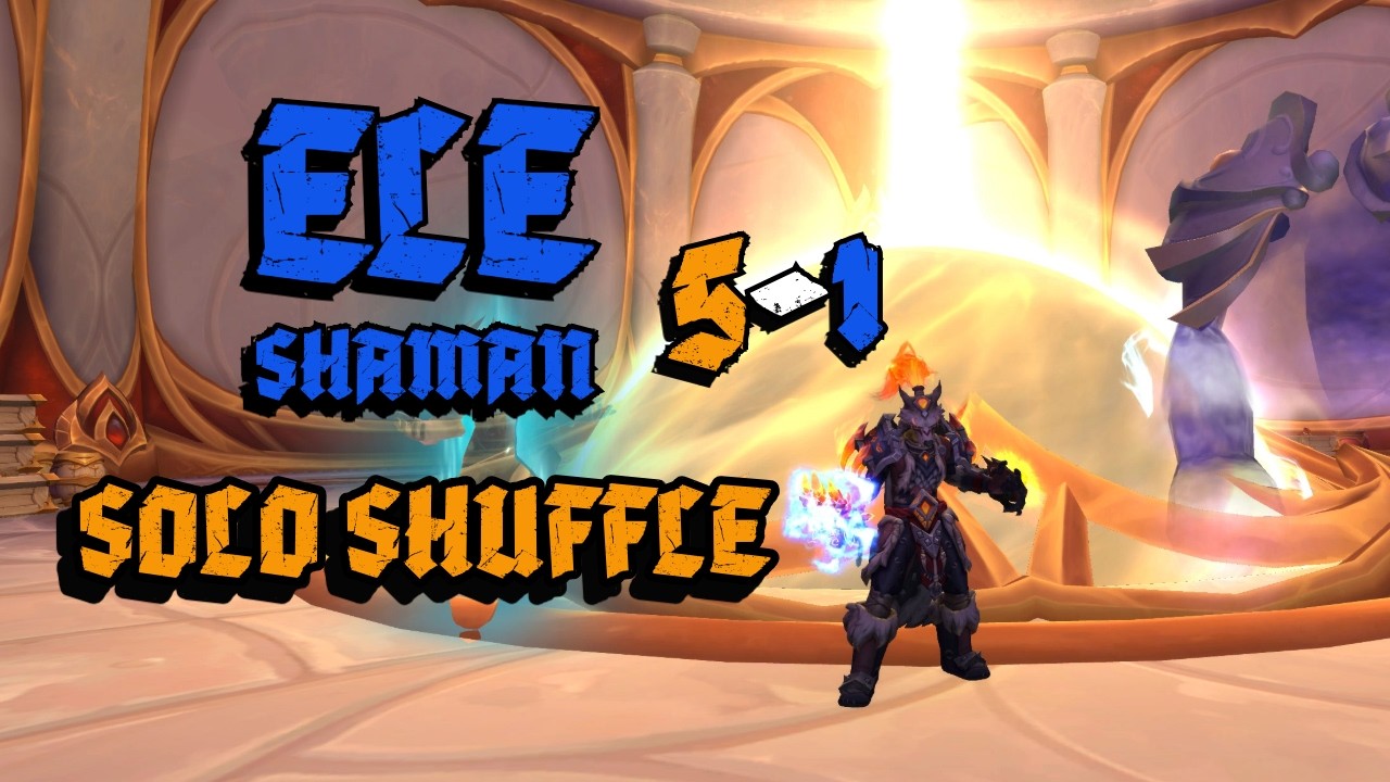 ELE SHAMAN | ELEMENTAL FURY BEGINS | 5 - 1 | - World of Warcraft SOLO SHUFFLE PvP