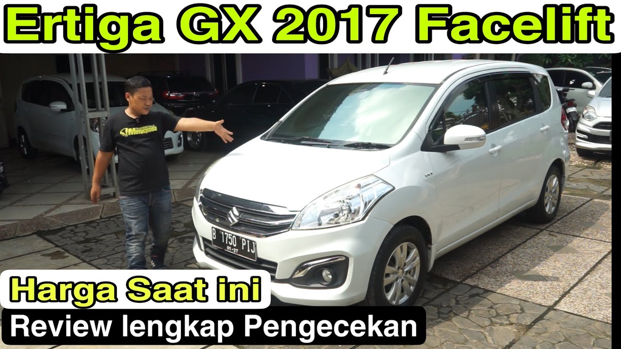 Suzuki Ertiga GX 2017 Facelift | Update Harga Saat ini dengan Kondisi Baik Layak dibeli