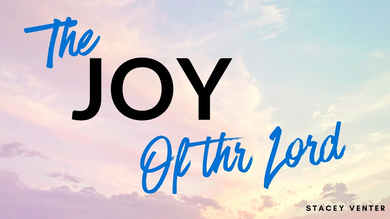 The Joy of the Lord (Lyric Video) | Stacey Venter