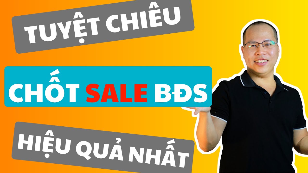 Tuyệt chiêu CHỐT SALE BĐS hiệu quả nhất môi giới cần học | học bất động sản | sách nói về môi giới