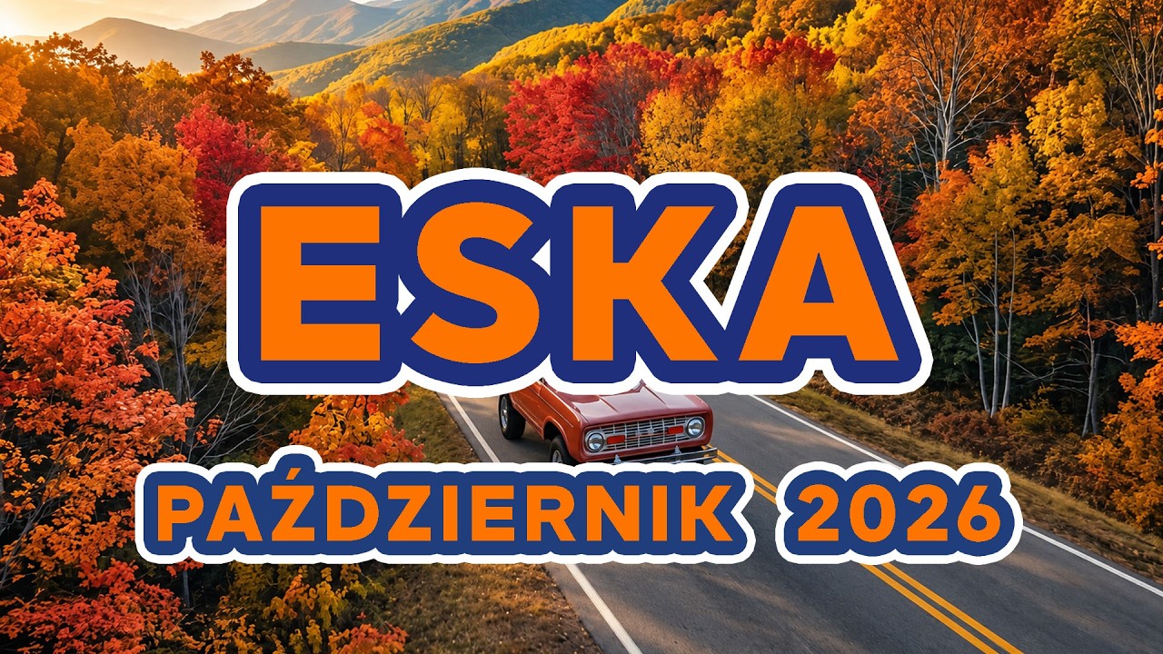 ESKA Hity Październik 2026 🍂 Najlepsze Polskie Hity | Oficjalny Mix Radia ESKA