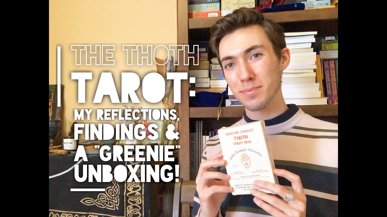 Thoth Tarot: Reflections, Journey, Thoughts & Unboxing A Sealed 