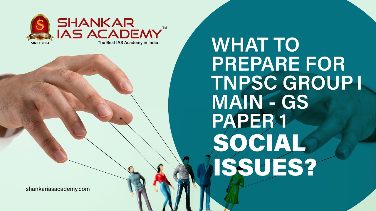 What to prepare for TNPSC Group I Main &ndash; Paper 1 - Social Issues?
