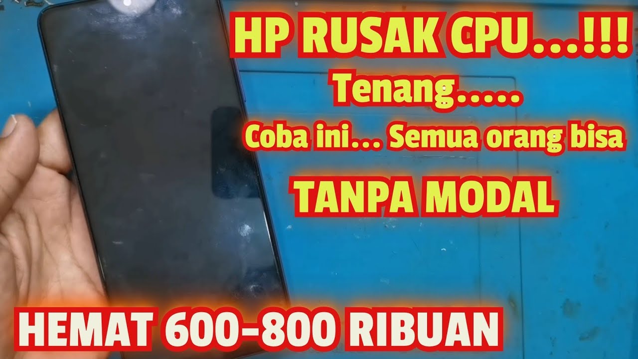 SOLUSI HP RUSAK CPU dikerjakan sendiri dirumah