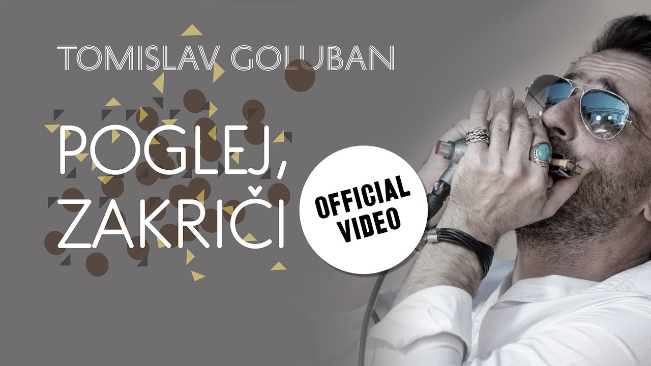 Tomislav Goluban - POGLEJ, ZAKRIČI