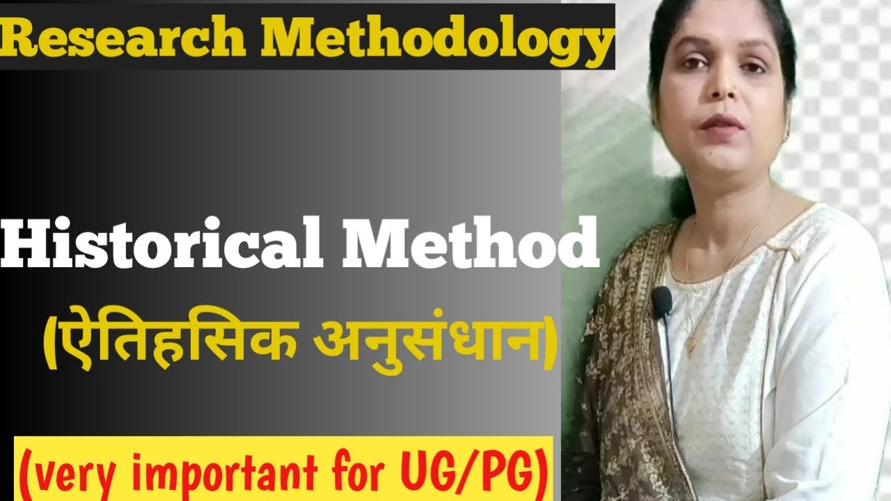 Historical Method //Research MethodologyI //Importance of Historical Method// Dr. Veena