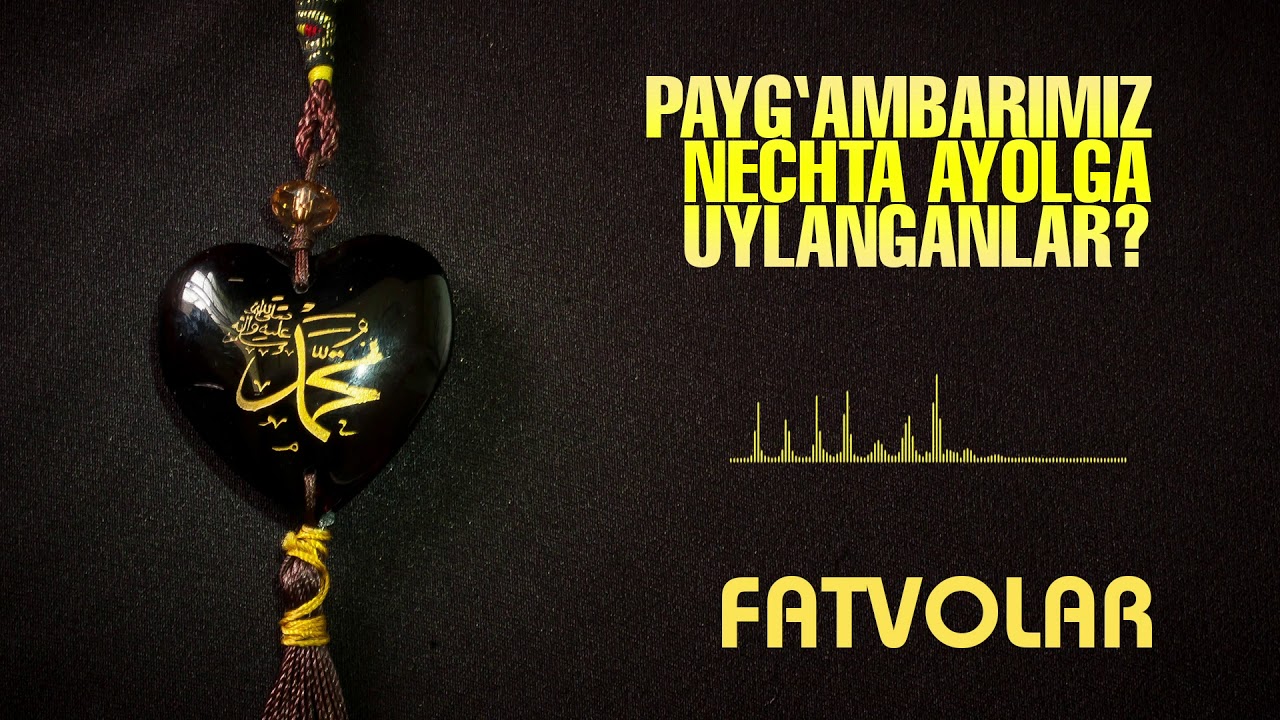 Payg&lsquo;ambarimiz nechta ayolga uylanganlar? | Ovozli fatvolar