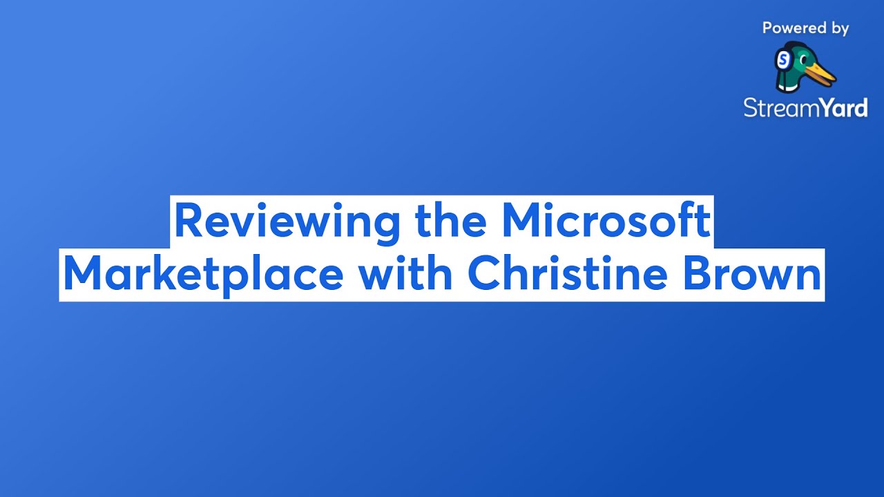 Reviewing the Microsoft Marketplace with Christine Brown