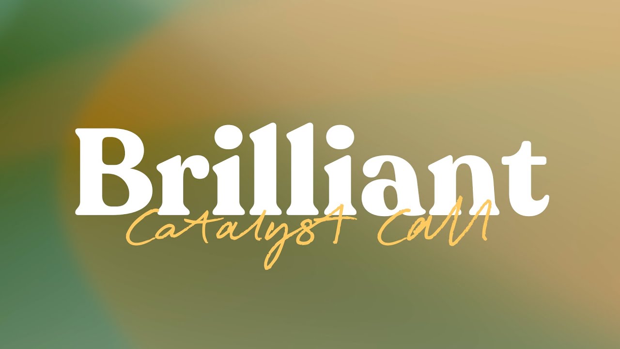 Brilliant Catalyst Call - January 5th