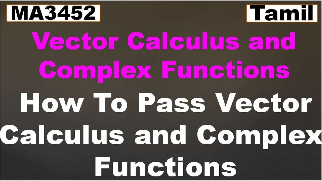 MA3452 | How To Pass Vector Calculus and Complex Functions | How To Score Good Marks in MA3452|Tamil
