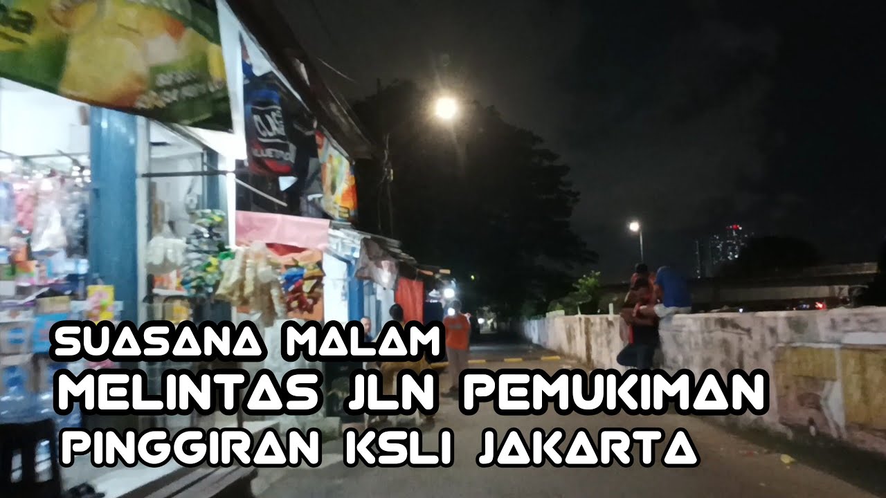 Beginilah Suasana Malam Melintas Jln Pinggiran Kali Arah Grogol Jakarta Barat