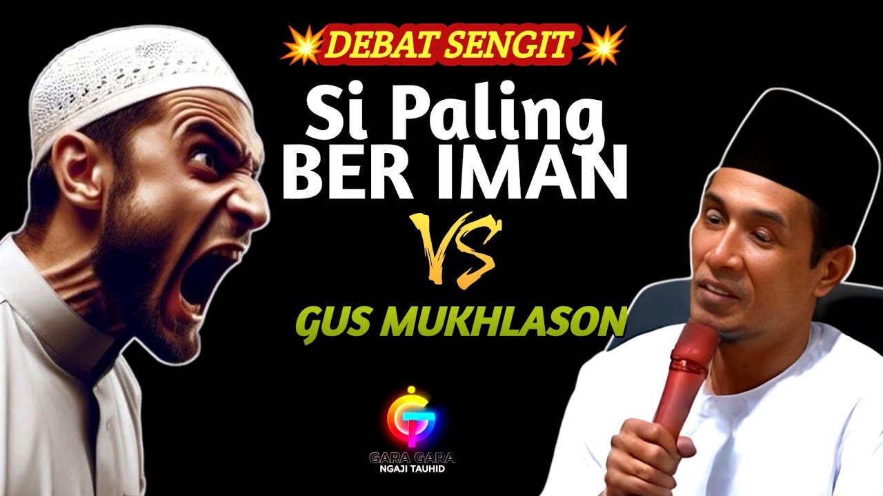 Gempar! Debat Sengit Gus Mukhlason vs Si Paling Beriman &ndash; Bongkar Fakta Mengejutkan