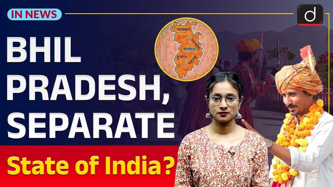 Bhil Pradesh - Demand for a Separate State | Bhil Community | InNews | Drishti IAS  English