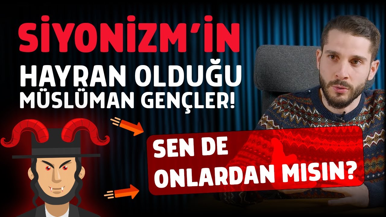 Siyonizm'in Hayran Olduğu Müslüman Gençler! - Bu Özellikler Sende Var Mı?
