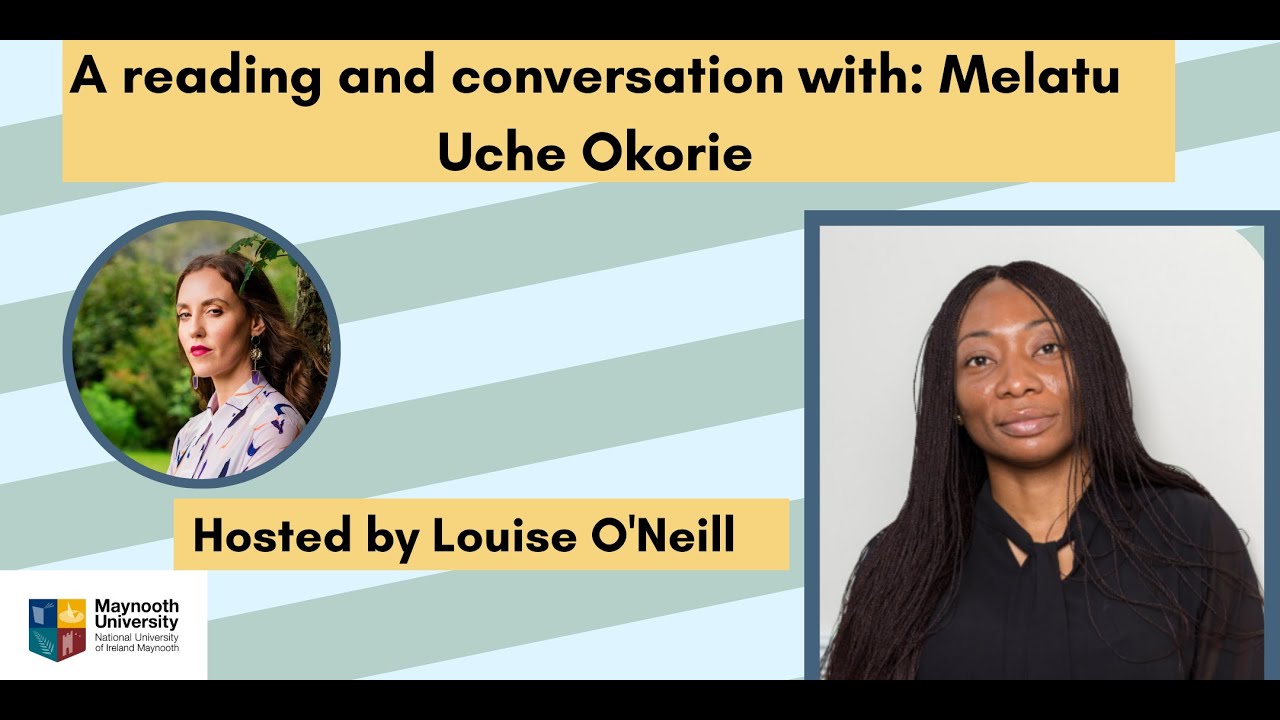 A reading and converation with Melatu Uche Okorie - hosted by Writer in Residence Louise O'Neill